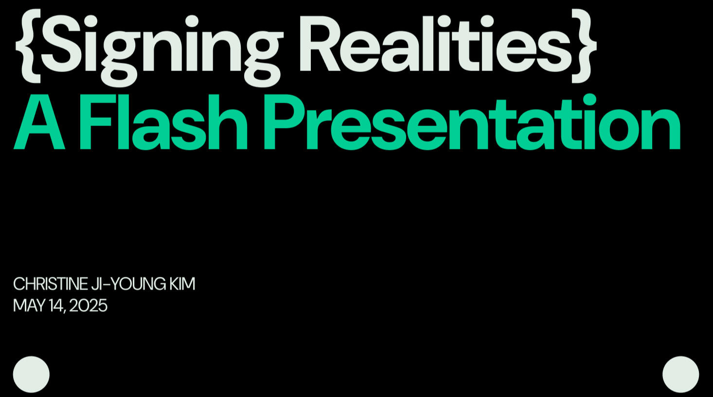 Signing Realities: A Flash Presentation